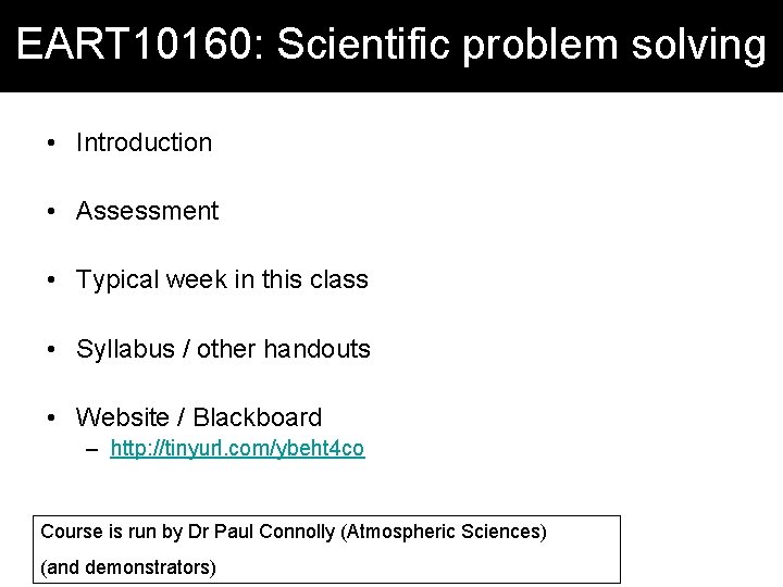 EART 10160: Scientific problem solving • Introduction • Assessment • Typical week in this