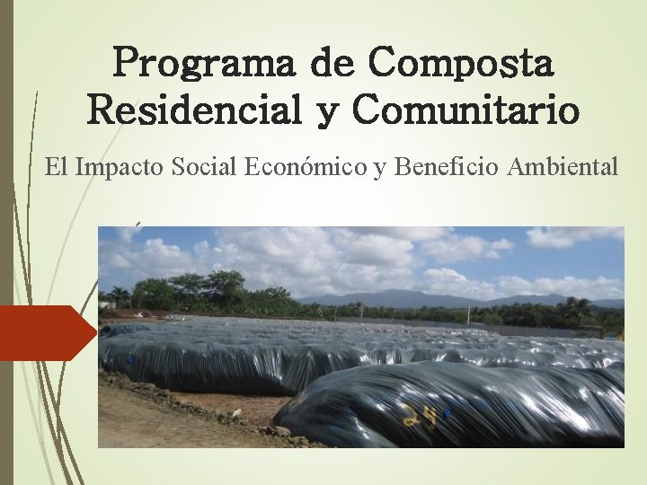 Programa de Composta Residencial y Comunitario El Impacto Social Económico y Beneficio Ambiental 