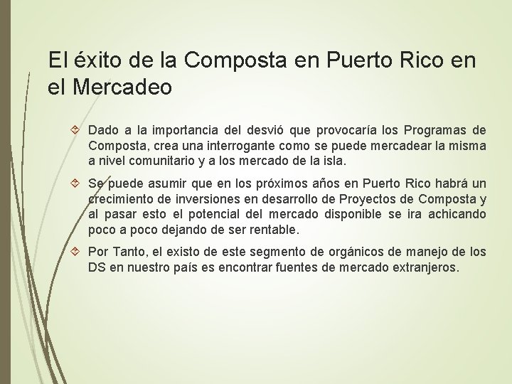 El éxito de la Composta en Puerto Rico en el Mercadeo Dado a la