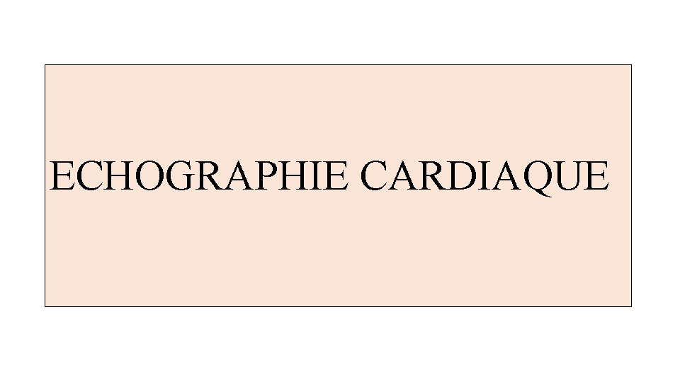 ECHOGRAPHIE CARDIAQUE 