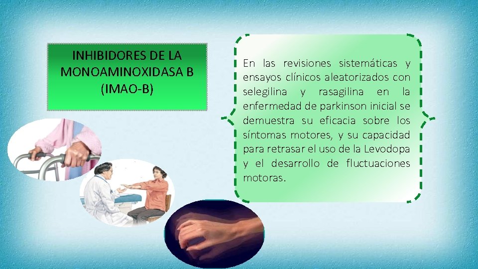 INHIBIDORES DE LA MONOAMINOXIDASA B (IMAO-B) En las revisiones sistemáticas y ensayos clínicos aleatorizados