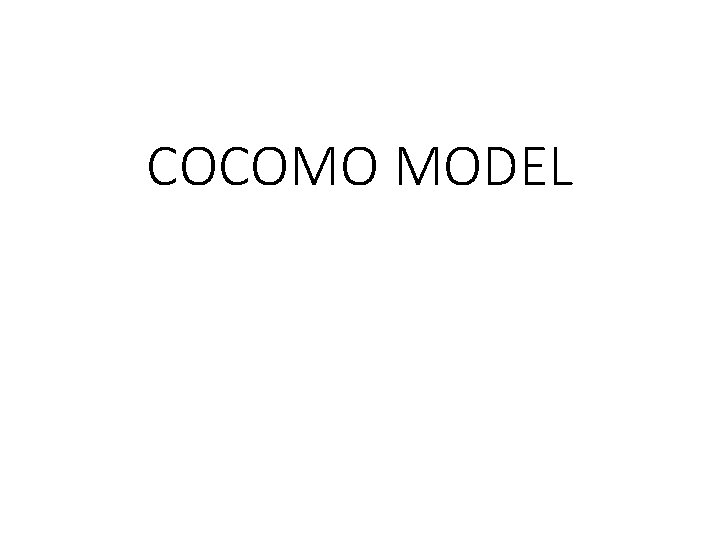 COCOMO MODEL 