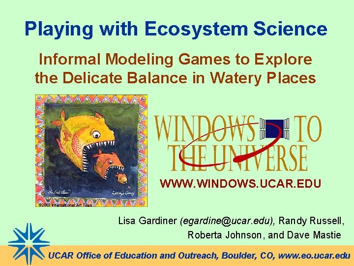 Playing with Ecosystem Science Informal Modeling Games to Explore the Delicate Balance in Watery