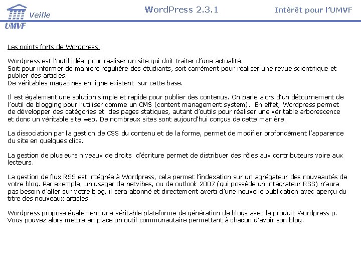 Veille Word. Press 2. 3. 1 Intérêt pour l’UMVF Les points forts de Wordpress