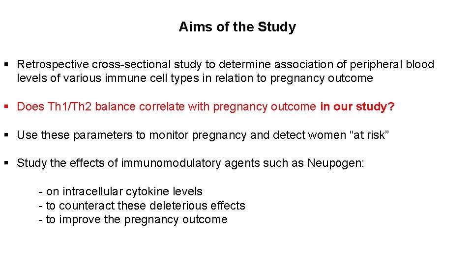 Aims of the Study § Retrospective cross-sectional study to determine association of peripheral blood