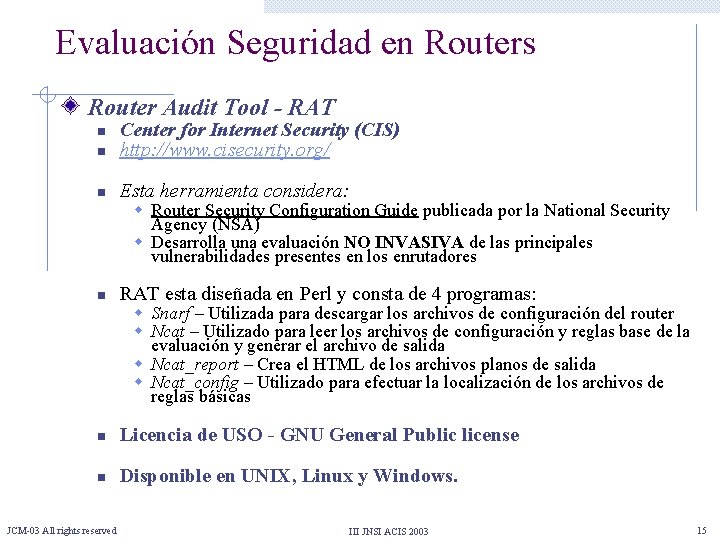 Evaluación Seguridad en Routers Router Audit Tool - RAT n Center for Internet Security