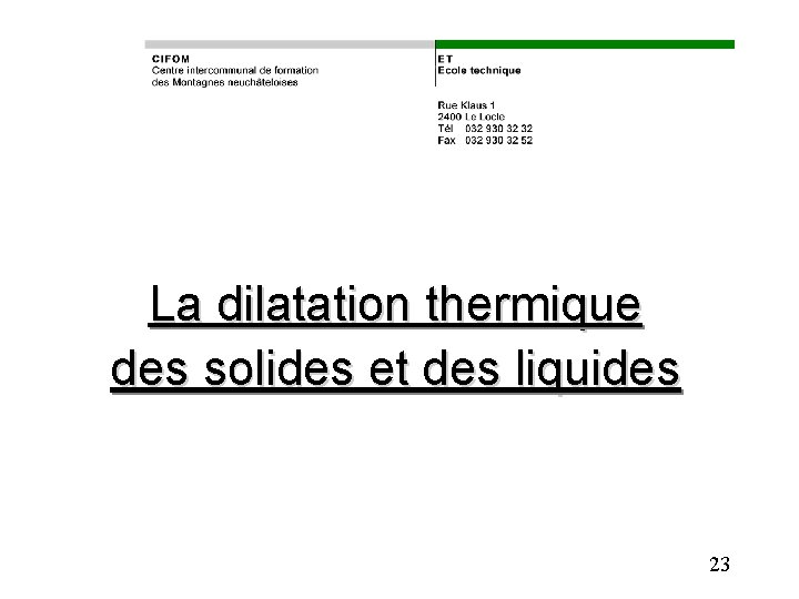 La dilatation thermique des solides et des liquides 23 