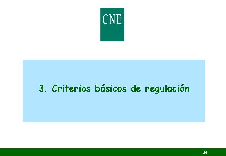3. Criterios básicos de regulación 24 