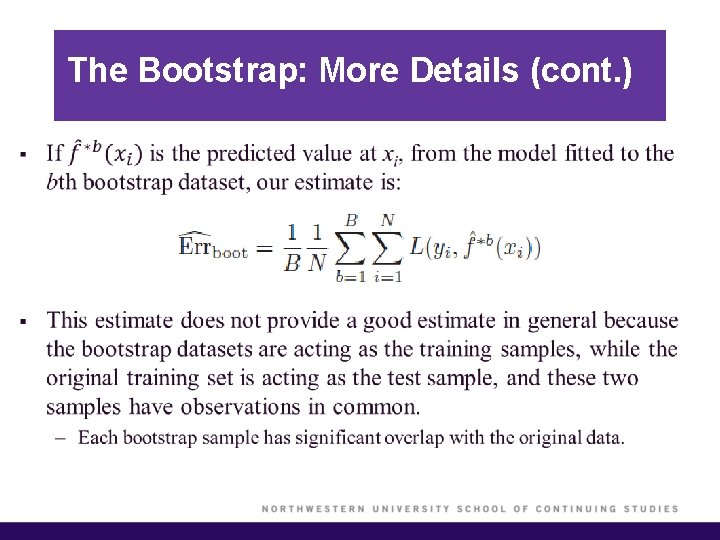 The Bootstrap: More Details (cont. ) § 