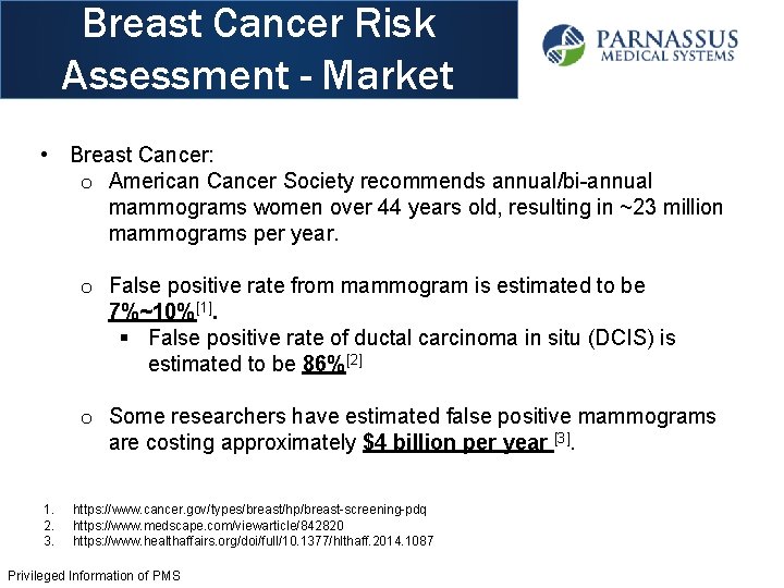 Breast Cancer Risk Assessment - Market • Breast Cancer: o American Cancer Society recommends