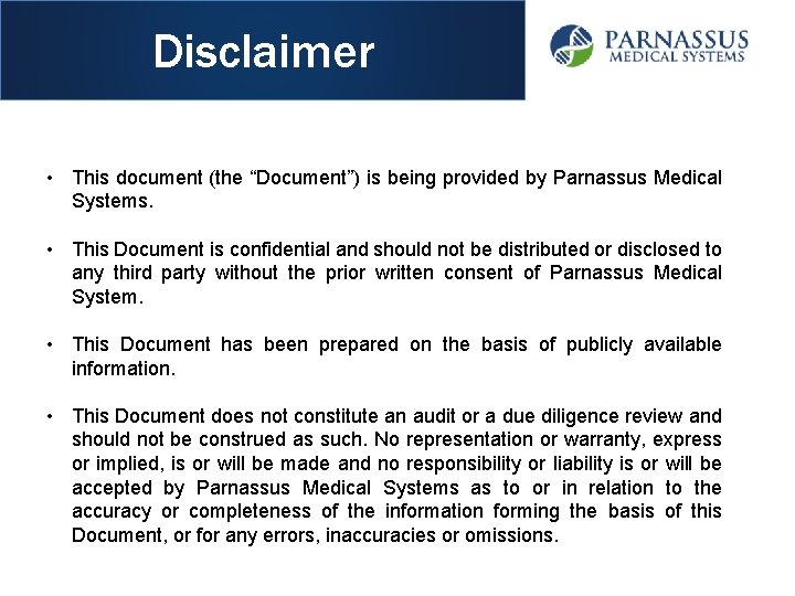 Disclaimer • This document (the “Document”) is being provided by Parnassus Medical Systems. •