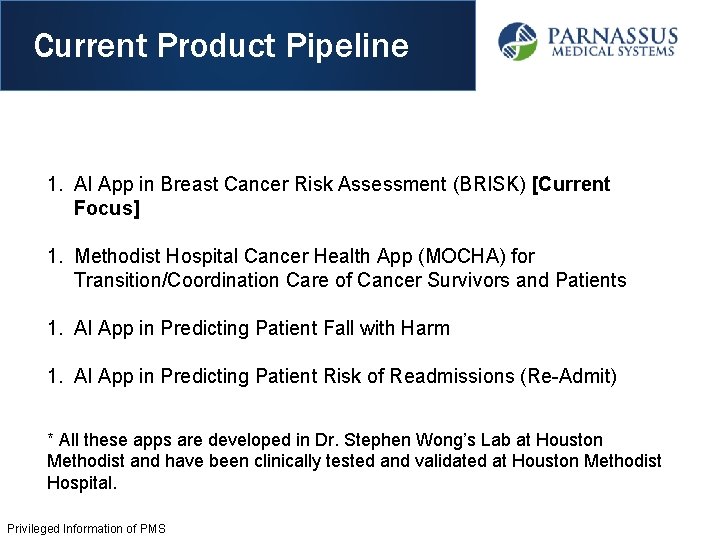 Current Product Pipeline 1. AI App in Breast Cancer Risk Assessment (BRISK) [Current Focus]