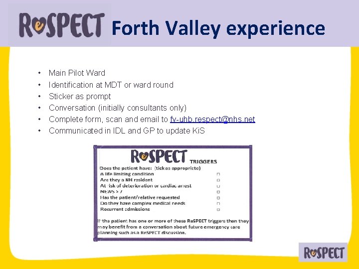 Forth Valley experience • • • Main Pilot Ward Identification at MDT or ward
