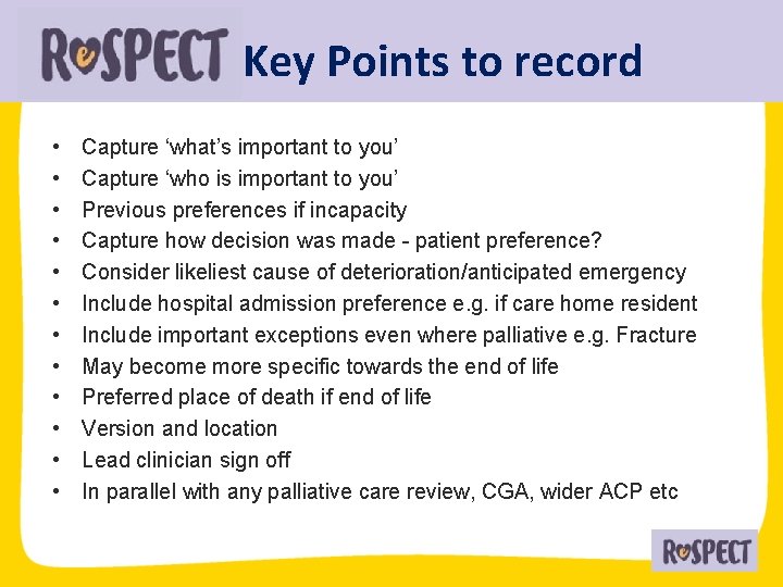 Key Points to record • • • Capture ‘what’s important to you’ Capture ‘who