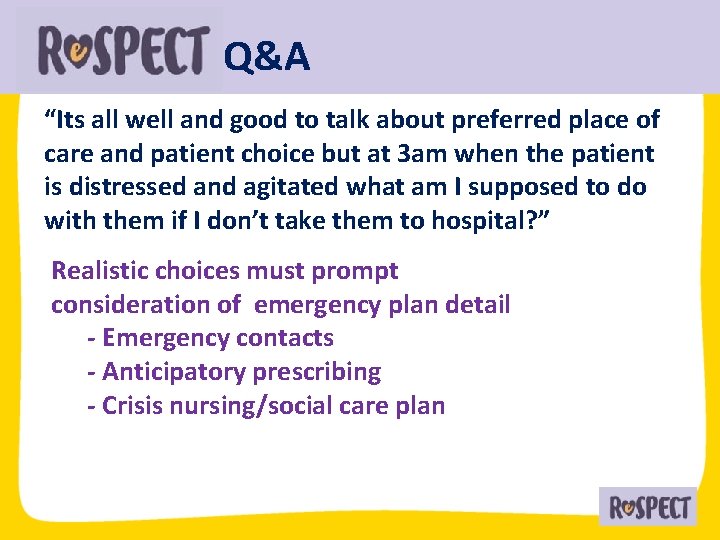 Q&A “Its all well and good to talk about preferred place of care and