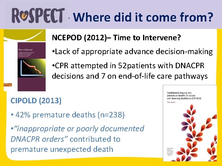 - Where did it come from? NCEPOD (2012)– Time to Intervene? • Lack of