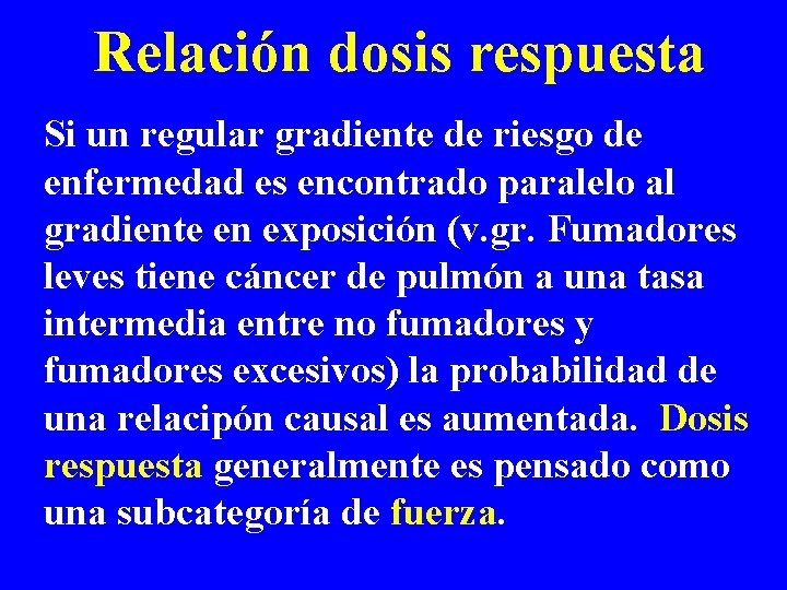 Relación dosis respuesta Si un regular gradiente de riesgo de enfermedad es encontrado paralelo Relación dosis respuesta Si un regular gradiente de riesgo de enfermedad es encontrado paralelo