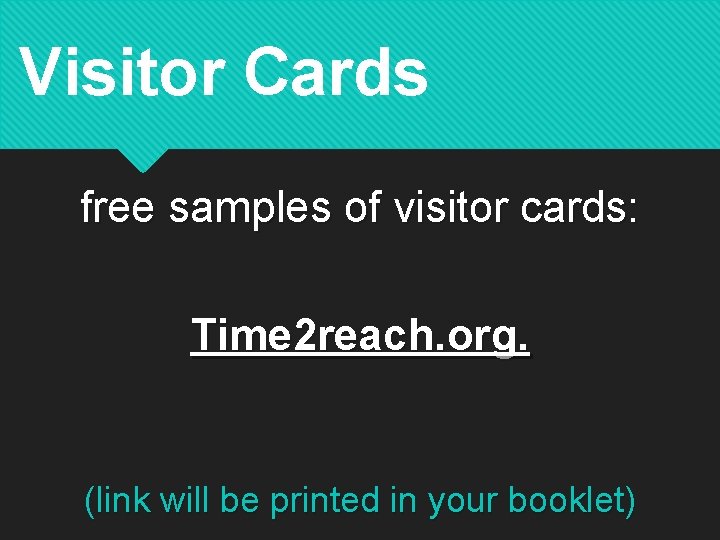 Visitor Cards free samples of visitor cards: Time 2 reach. org. (link will be