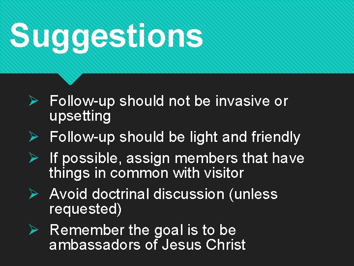 Suggestions Ø Follow-up should not be invasive or upsetting Ø Follow-up should be light