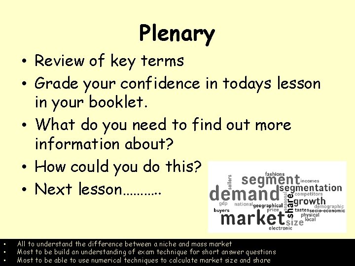 Plenary • Review of key terms • Grade your confidence in todays lesson in