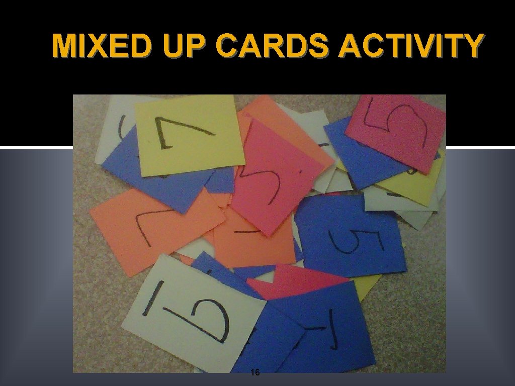 MIXED UP CARDS ACTIVITY 16 MIXED UP CARDS ACTIVITY 16