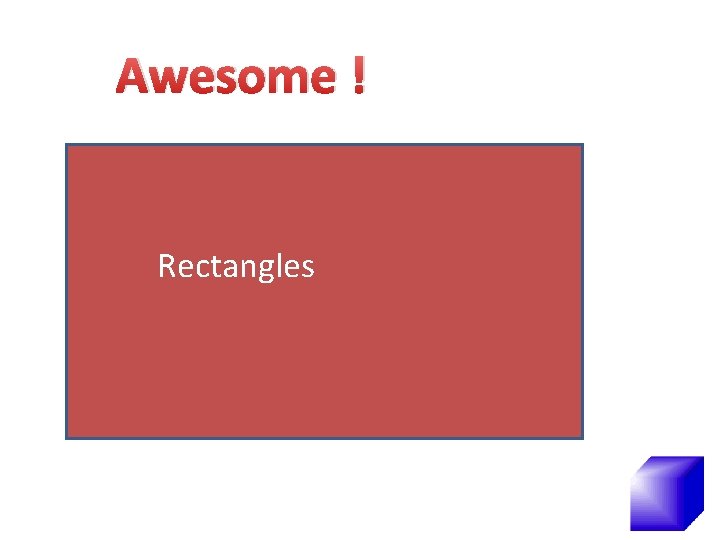 Awesome ! Rectangles 