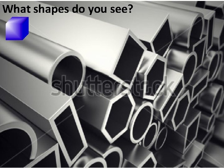 What shapes do you see? 