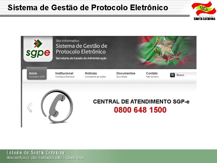 Sistema de Gestão de Protocolo Eletrônico Secretaria de Estado da Fazenda de Santa Catarina