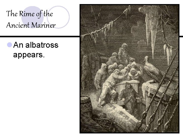 The Rime of the Ancient Mariner l An albatross appears. 