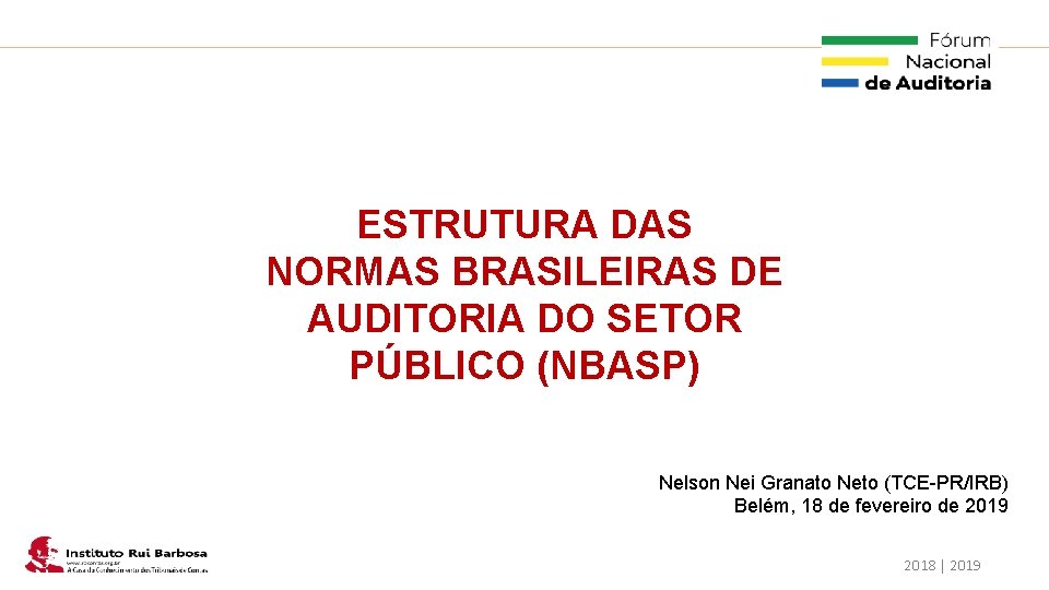 Plano de Ação IRB ESTRUTURA DAS NORMAS BRASILEIRAS DE AUDITORIA DO SETOR PÚBLICO (NBASP)