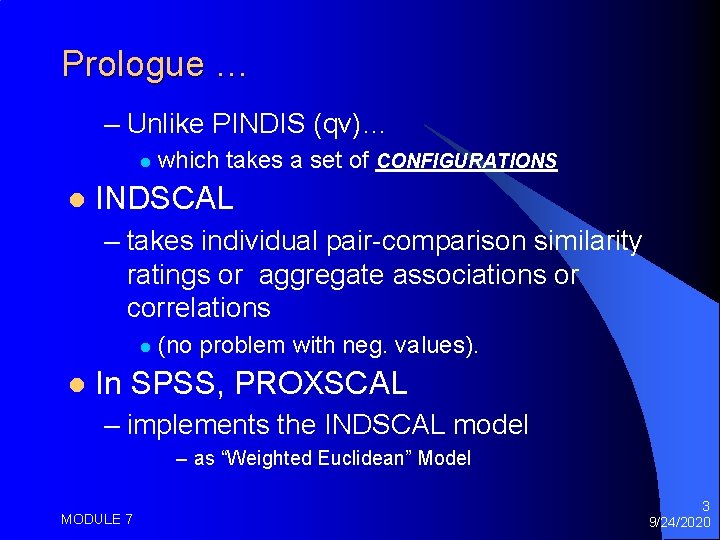 Prologue … – Unlike PINDIS (qv)… l l which takes a set of CONFIGURATIONS