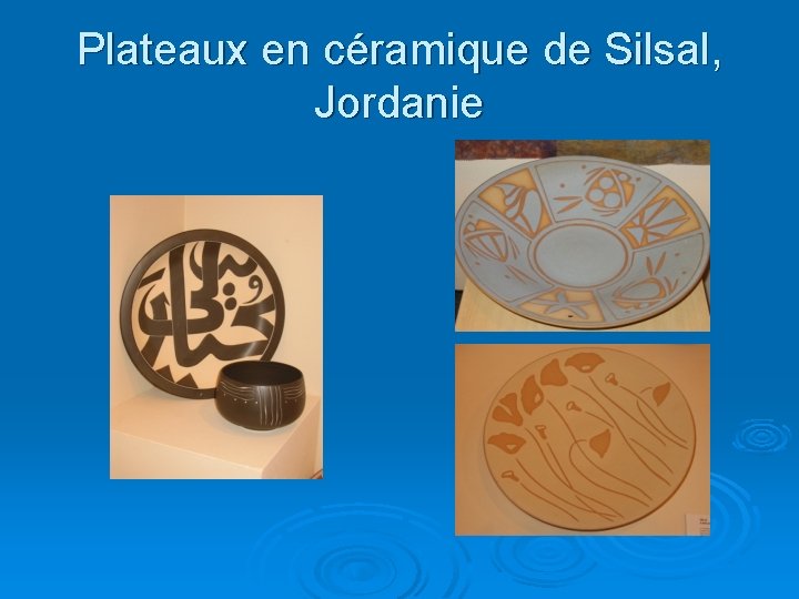 Plateaux en céramique de Silsal, Jordanie 