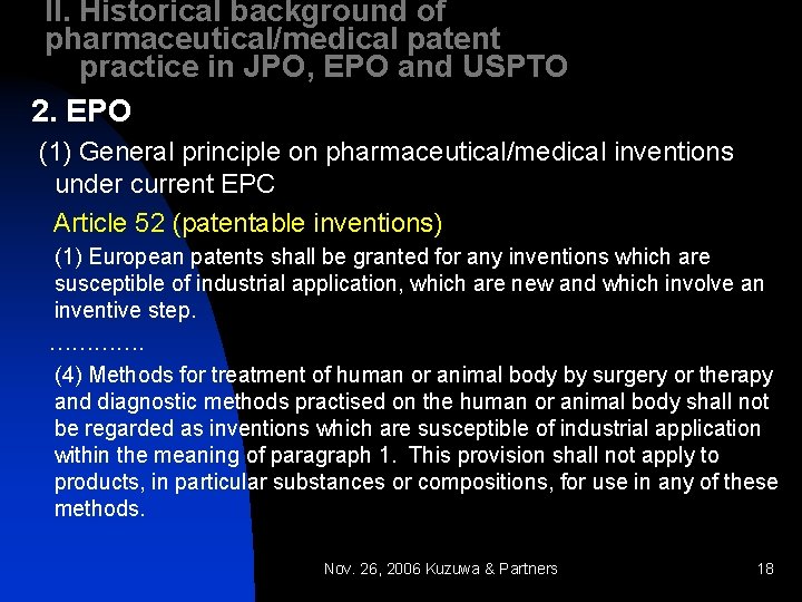 II. Historical background of pharmaceutical/medical patent practice in JPO, EPO and USPTO 2. EPO