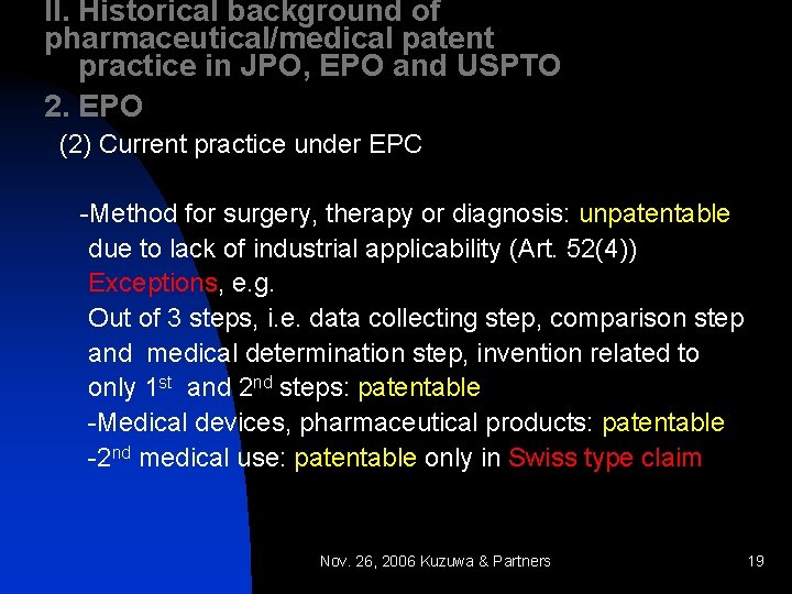 II. Historical background of pharmaceutical/medical patent practice in JPO, EPO and USPTO 2. EPO