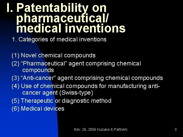 I. Patentability on pharmaceutical/ medical inventions 1. Categories of medical inventions (1) Novel chemical