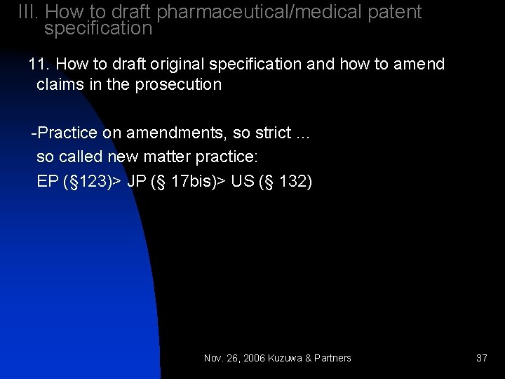 III. How to draft pharmaceutical/medical patent specification 11. How to draft original specification and