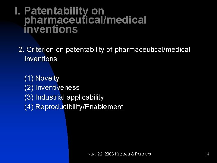 I. Patentability on pharmaceutical/medical inventions 2. Criterion on patentability of pharmaceutical/medical inventions (1) Novelty