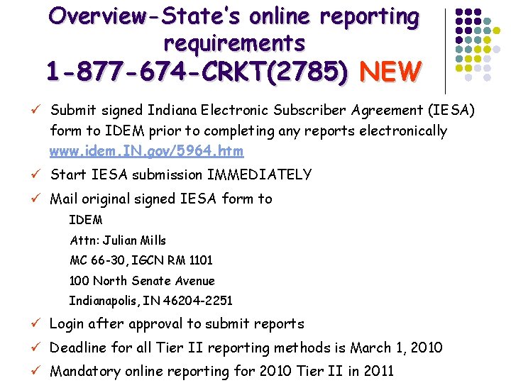 Overview-State’s online reporting requirements 1 -877 -674 -CRKT(2785) NEW ü Submit signed Indiana Electronic