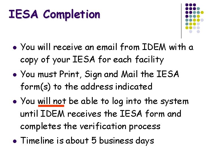 IESA Completion l l You will receive an email from IDEM with a copy