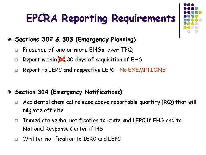 EPCRA Reporting Requirements Sections 302 & 303 (Emergency Planning) q Presence of one or