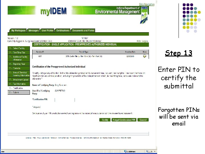 Step 13 Enter PIN to certify the submittal Forgotten PINs will be sent via