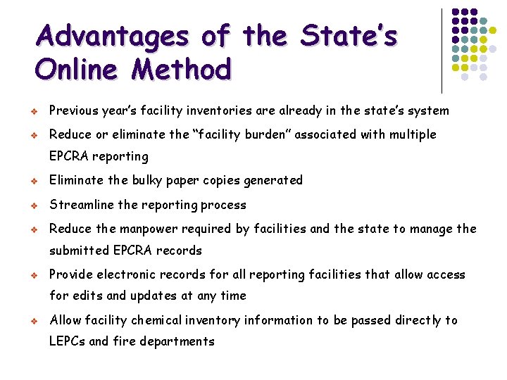 Advantages of the State’s Online Method v Previous year’s facility inventories are already in