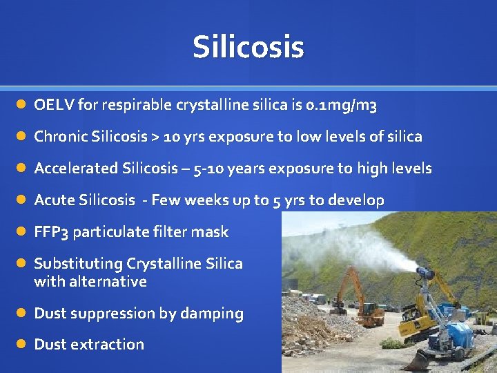 Silicosis OELV for respirable crystalline silica is 0. 1 mg/m 3 Chronic Silicosis >