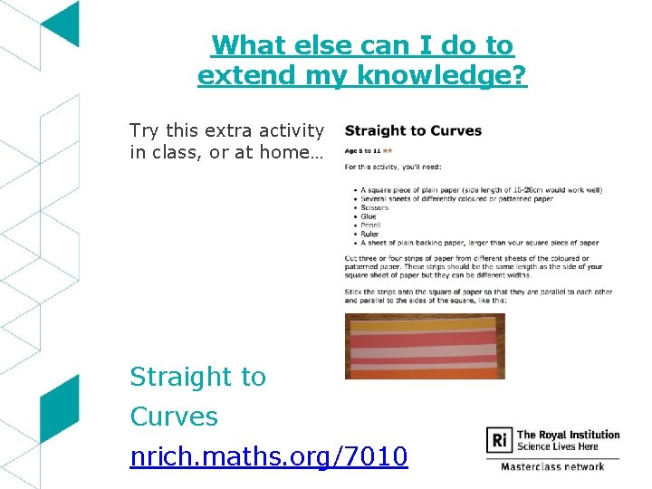 What else can I do to extend my knowledge? Try this extra activity in