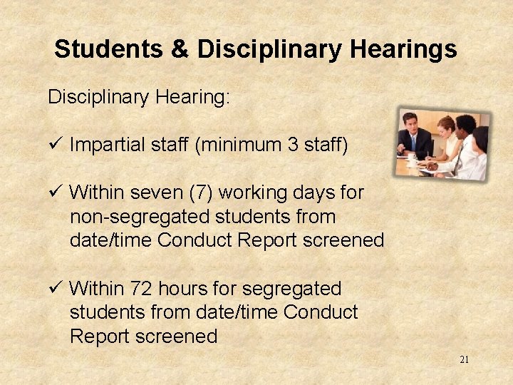 Students & Disciplinary Hearings Disciplinary Hearing: ü Impartial staff (minimum 3 staff) ü Within