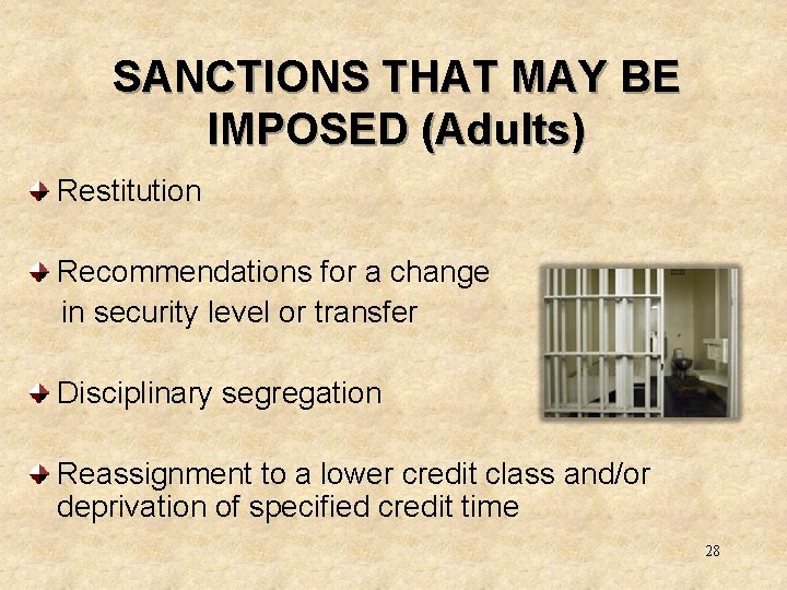 SANCTIONS THAT MAY BE IMPOSED (Adults) Restitution Recommendations for a change in security level