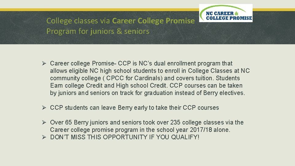 College classes via Career College Promise Program for juniors & seniors Ø Career college