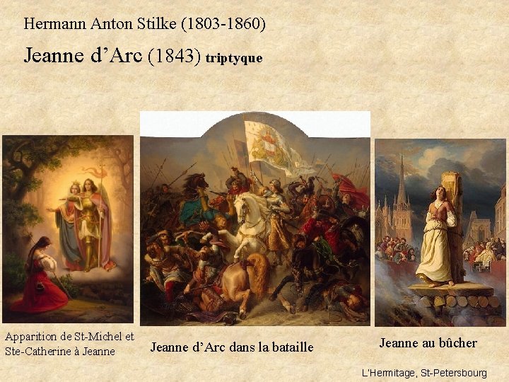 Hermann Anton Stilke (1803 -1860) Jeanne d’Arc (1843) triptyque Apparition de St-Michel et Ste-Catherine