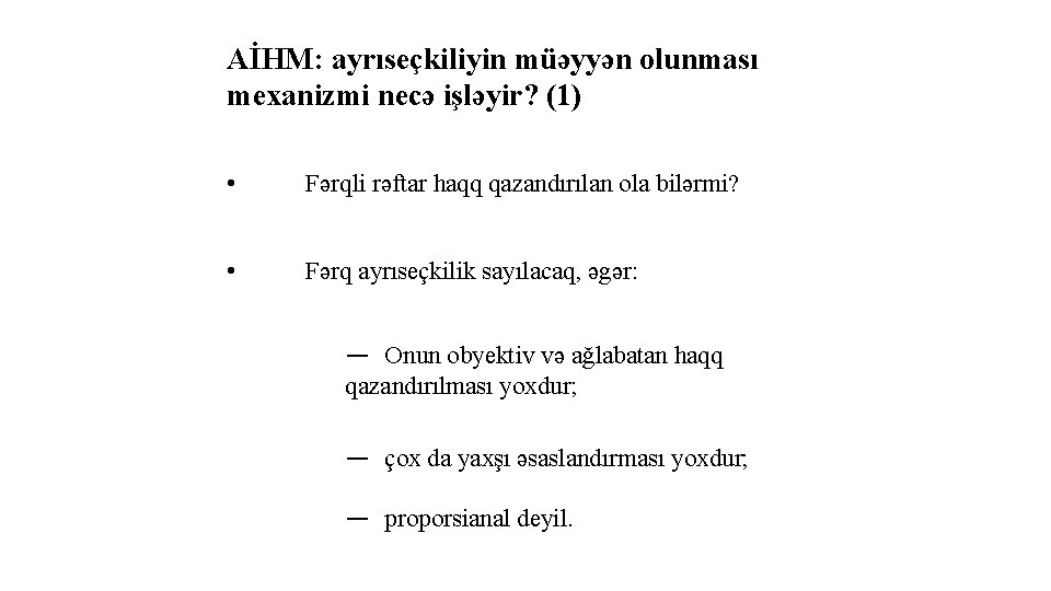 AİHM: ayrıseçkiliyin müəyyən olunması mexanizmi necə işləyir? (1) • Fərqli rəftar haqq qazandırılan ola