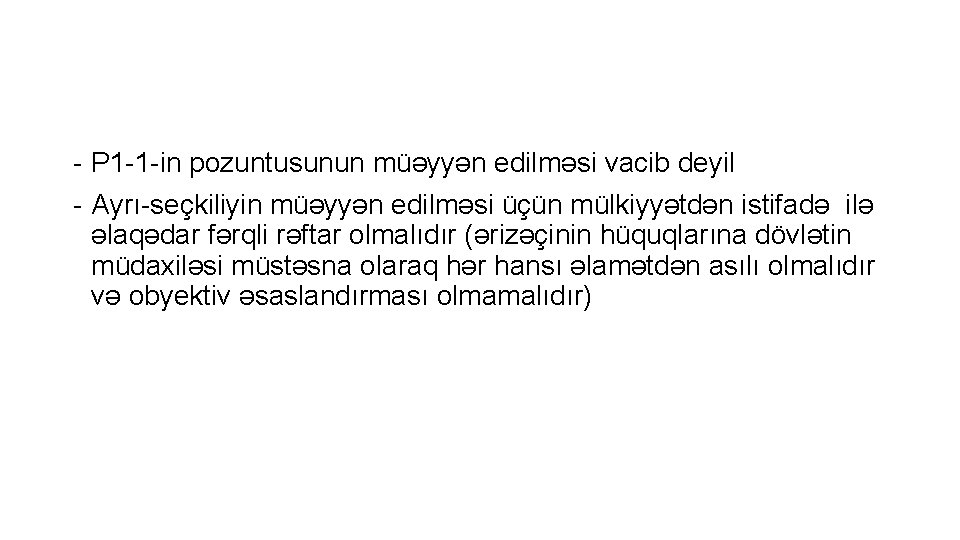 - P 1 -1 -in pozuntusunun müəyyən edilməsi vacib deyil - Ayrı-seçkiliyin müəyyən edilməsi